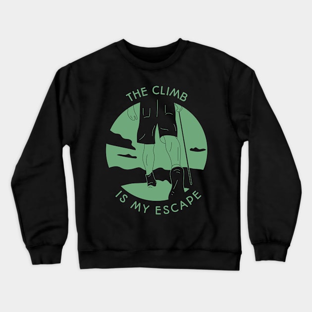 The climb is my escape Mountain rock climbing Crewneck Sweatshirt by superteeshop